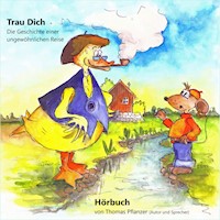 Trau Dich! - Thomas Pflanzer - Hörbuch