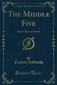 The Middle Five - Francis Laflesche - E-Book