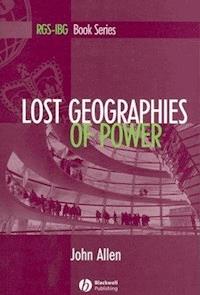 Lost Geographies of Power - John Allen - E-Book