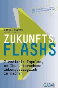 Zukunftsflashs - Daniel Burrus - E-Book