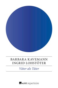 Väter als Täter - Ingrid Lohstöter - E-Book