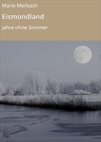 Eismondland - Marie Merbach - E-Book