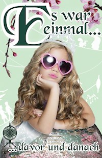 Es war einmal ... ... davor und danach -  - E-Book