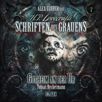 H. P. Lovecrafts Schriften des Grauens - Folge 7: Gotheim an der Ur - Tobias Reckermann - Hörbuch