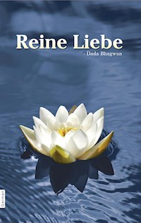 Reine Liebe - Dada Bhagwan - E-Book