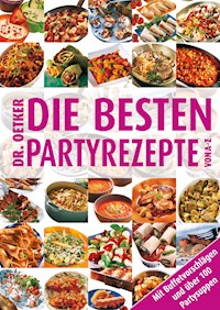 Die besten Partyrezepte von A-Z - Dr. Oetker - E-Book