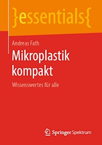 Mikroplastik kompakt - Andreas Fath - E-Book