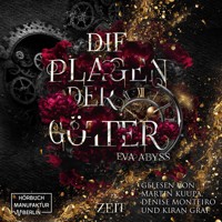 Die Plagen der Götter - Die Plagen der Götter, Band 1 (ungekürzt) - Eva Abyss - Hörbuch