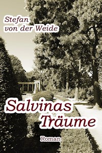 Salvinas Träume - Stefan von der Weide - E-Book