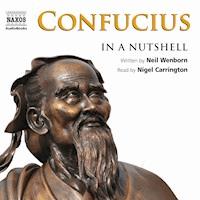 Confucius In A Nutshell (Unabridged) - Neil Wenborn - Hörbuch