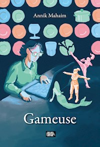 Gameuse - Annik Mahaim - E-Book