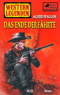 Western Legenden 50: Das Ende der Fährte - Alfred Wallon - E-Book