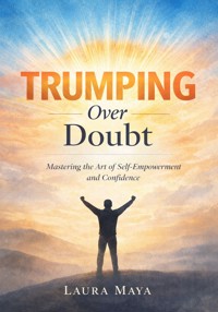 Trumping Over Doubt - Laura Maya - E-Book