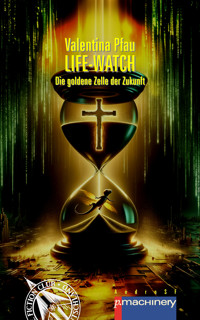 LIFE-WATCH - Valentina Pfau - E-Book
