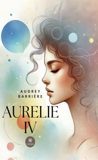 Aurelie IV - Audrey Barrière - E-Book