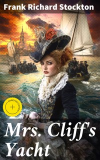 Mrs. Cliff's Yacht - Frank Richard Stockton - E-Book