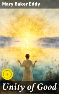 Unity of Good - Mary Baker Eddy - E-Book