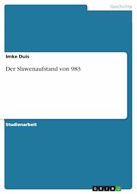 Der Slawenaufstand von 983 - Imke Duis - kostenlos E-Book