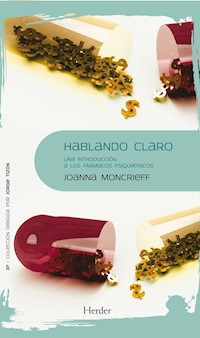 Hablando claro - Joanna Moncrieff - E-Book