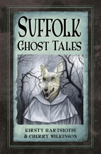 Suffolk Ghost Tales - Kirsty Hartsiotis - E-Book