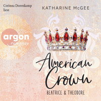 Beatrice & Theodore - American Crown, Band 1 (Ungekürzte Lesung) - Katharine McGee - Hörbuch