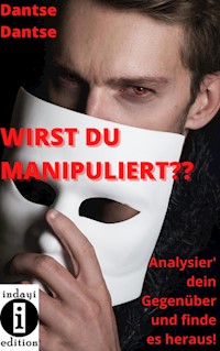 Wirst du manipuliert? - Dantse Dantse - E-Book