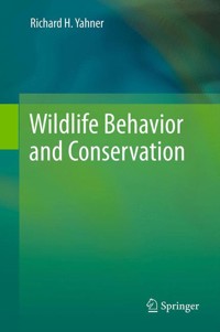 Wildlife Behavior and Conservation - Richard H. Yahner - E-Book
