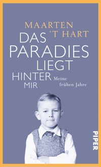 Das Paradies liegt hinter mir - Maarten 't Hart - E-Book