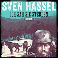 Ich sah sie sterben - Kriegsroman - Sven Hassel - Hörbuch