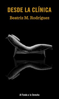 Desde la clínica - Beatriz M. Rodríguez - E-Book