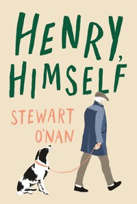 Henry, Himself - Stewart O'Nan - E-Book