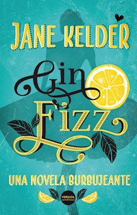 Gin Fizz - Jane Kelder - E-Book