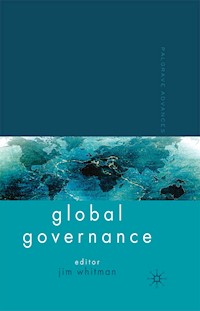 Palgrave Advances in Global Governance - - E-Book
