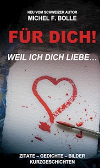 FÜR DICH! - Michel F. Bolle - E-Book
