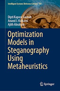 Optimization Models in Steganography Using Metaheuristics - Dipti Kapoor Sarmah - E-Book