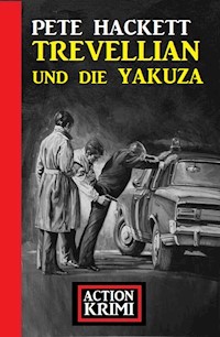 Trevellian und die Yakuza: Action Krimi - Pete Hackett - E-Book