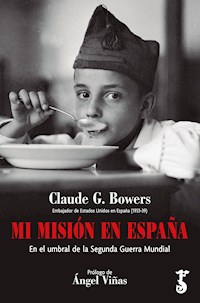 Mi misión en España - Claude G. Bowers - E-Book