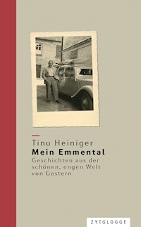 Mein Emmental - Tinu Heiniger - E-Book