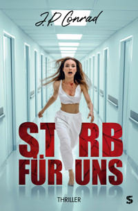 Stirb für uns - J.P. Conrad - E-Book