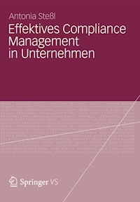 Effektives Compliance Management in Unternehmen - Antonia Steßl - E-Book
