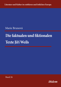 Die faktualen und fiktionalen Texte Jiri Weils - Marie Brunova - E-Book