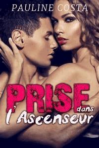 Prise dans l'Ascenseur - Pauline Costa - E-Book