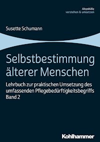 Selbstbestimmung älterer Menschen - Susette Schumann - E-Book