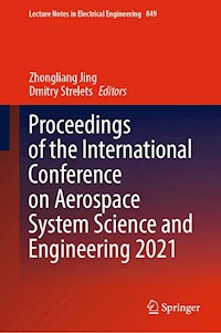 Proceedings of the International Conference on Aerospace System Science and Engineering 2021 - - E-Book