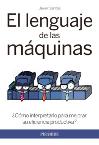 El lenguaje de las máquinas - Javier Santos - E-Book