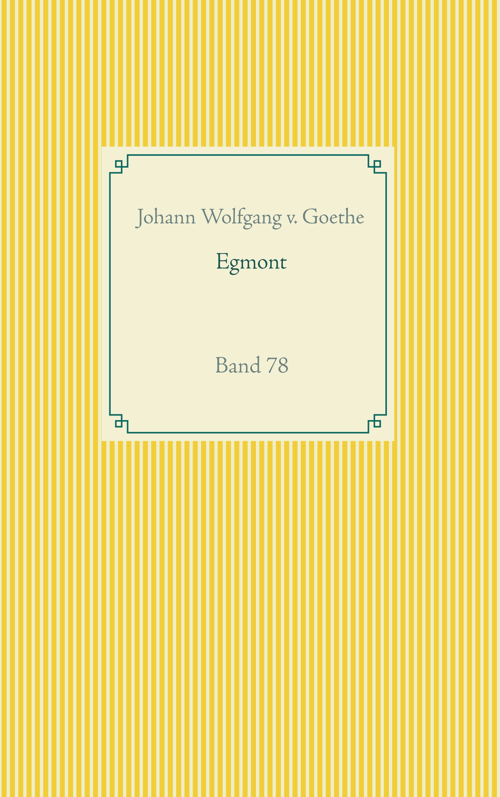 Egmont - Johann Wolfgang v. Goethe - E-Book