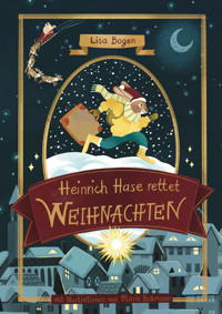 Heinrich Hase rettet Weihnachten - Lisa Bogen - E-Book