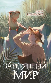 Затерянный мир - Артур Конан Дойл - E-Book