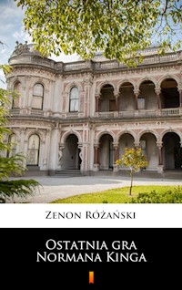 Ostatnia gra Normana Kinga - Zenon Różański - E-Book