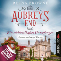 Ein schicksalhaftes Unterfangen - Aubreys End, Folge 3 (Ungekürzt) - Reena Browne - Hörbuch
